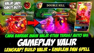 CARA MAIN VALIR TERBARU + STUN TERUS BUILD VALIR TERSAKIT 2023TUTORIAL & GAMEPLAY VALIR TOP GLOBAL