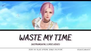 Dead or Alive Xtreme Venus Vacation - Waste My Time  Instrumental  Karaoke  Lyric Video 