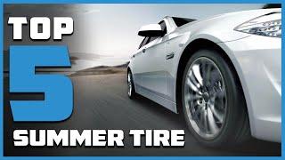 Top 5 Best Summer Tires in 2024  In-Depth Reviews & Buying Guide