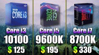 Core i3 10100 vs Core i5 9600K vs Core i7 8700K