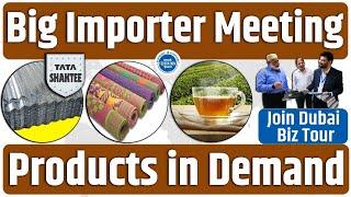 How to do a Big Importer Meeting in Dubai? Top export products from India? #tea #metalsheet #mats