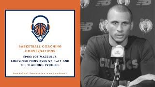 The Basketball Podcast EP183 with Joe Mazzula on How to Teach Basketball Better