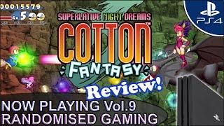 Now Playing Vol.9 - Cotton Fantasy Review for PlayStation 4 & Nintendo Switch