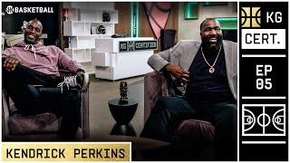 KG Certified Episode 5  Kendrick Perkins  SHOWTIME BASKETBALL