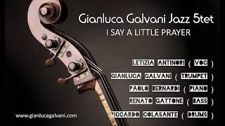 I Say a Little Prayer for you  Burt Bacharach  Gianluca Galvani Jazz -  The most beautiful melodie