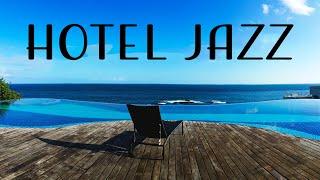 Relax Music - Hotel JAZZ - Relaxing Instrumental Jazz for Relax Breakfast Dinner