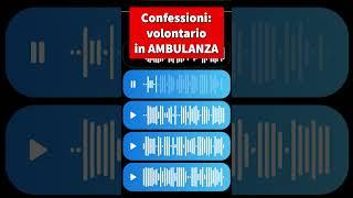 Confessioni volontario in AMBULANZA #shorts #divulgazione