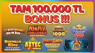  TAM 100 000 TL BONUS   SLOT OYUNLARI