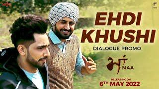 Ehdi Khushi Dialogue Promo  Gurpreet Guggi  Divya Dutta  Maa Punjabi Movie 2022