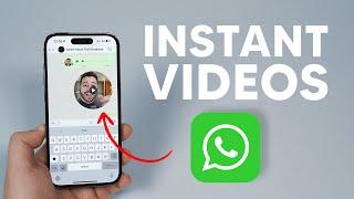 How To Use Instant Video Messages on WhatsApp