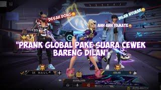 PRANK GLOBAL PAKE SUARA CEWEK BARENG DILANMALAH DI SURUH DES4H  FREE FIRE BATTLE GROUND