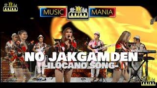 No Jakgamden  ilocano song  Music Mania