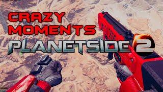 Planetside 2 - Crazy Moments