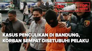 Kasus Penculikan di Bandung Korban Sempat Disetubuhi Pelaku
