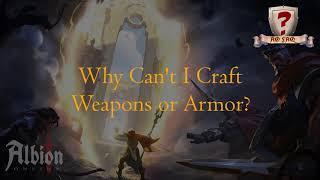 Why Cant I Craft Weapons or Armor in Albion Online?