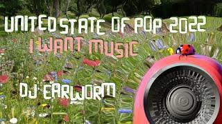 DJ Earworm Mashup - United State of Pop 2022 I Want Music