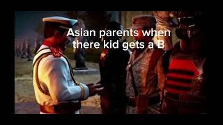 Asian parents when there kid gets a B