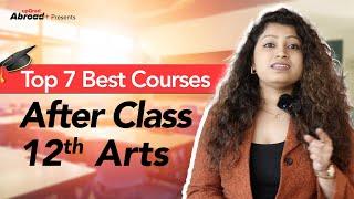 Top 7 Best Bachelor Courses After Class 12th Arts  upGrad Abroad