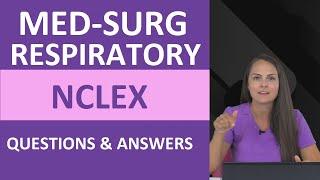 Med-Surg Nursing Respiratory System NCLEX Questions and Answers