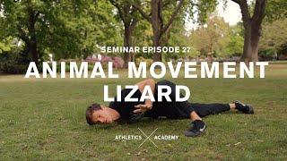 Lernt ANIMAL MOVEMENT für Fortgeschrittene Der Lizard