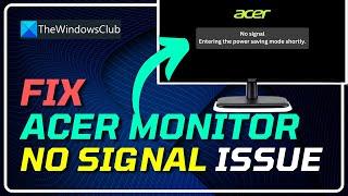 How to Fix Acer Monitor No Signal Message