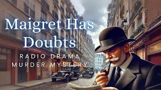 Maigret Has Doubts  Murder Mystery  Radio Drama