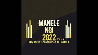 Manele Noi 2022 Vol 2 Mix By Dj Chocho & Dj Niki J