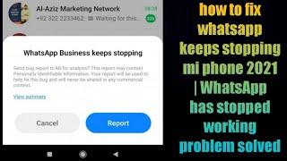 how to fix whatsapp keeps stopping mi phone 2021  WhatsApp has stopped working problem solved