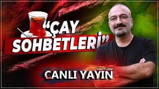 ÇAY SOHBETLERİ 11. Bölüm  Soru - Cevap   6 Eylül 2024