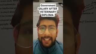 ️️SALARY OF DIPLOMA GOVERNMENT JOBS #veterinary #VETDIPLOMA