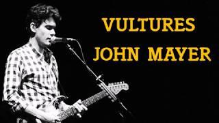 Vultures - John Mayer LYRICS