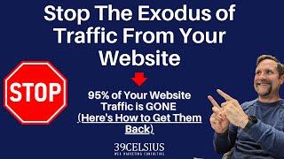 STOP the Exodus 95% of Your Website Traffic is GONE Heres How to Get Them Back
