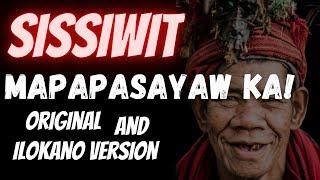 #Igorot​ ​ #Kankanaey SISSIWIT ORIGINAL AND ILOKANO VERSION w LYRICS  features dancing policeman