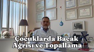 Çocuklarda Bacak Ağrısı ve Topallama