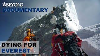 Dying For Everest  Full Documentary  Beyond Documentary