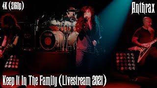 Anthrax - Keep It In The Family Livestream 2021 4K Remastered