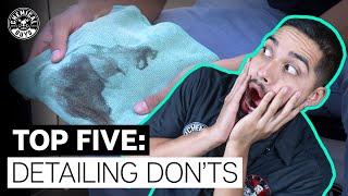 DONT Make These Top Five Detailing Mistakes - Chemical Guys