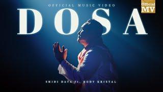 Shidi Data ft. Rody Kristal - Dosa Official Music Video