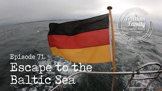 71. I Escape to the Baltic Sea I Freedom Sailing