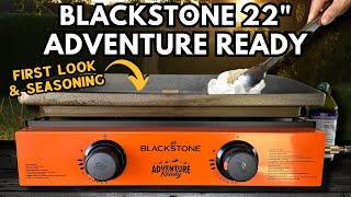 Blackstone Adventure Ready 22in Griddle - First Look Seasoning and Bread Test