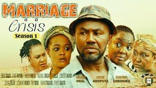 Marriage crisis season 1  -  2016 Latest Nigerian Nollywood Movie