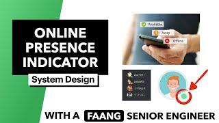 System Design Online Presence Indicator