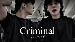 Jeon Jungkook - Criminal FMV