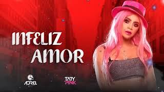 TATY PINK - INFELIZ AMOR