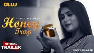 Honey Trap  Ullu Originals I To watch the full Episode  Download  & Subscribe to the Ullu app
