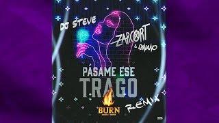 REMIX Zarcort & Dj Nano - Pasame ese trago Remix DJ Steve