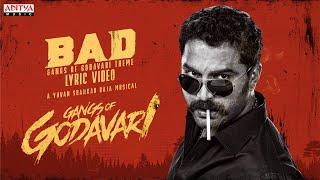 BAD - Gangs of Godavari Theme Song Lyrical  VishwakSen  Krishna Chaitanya  Yuvan Shankar Raja