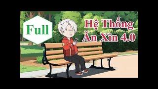 Hệ Thống Ăn Xin 4.0 Full - Phú Vietsub