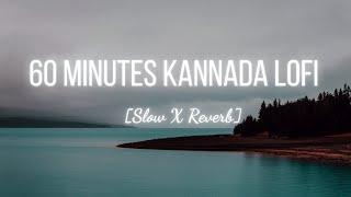 Kannada Lofi Songs Slowed + Reverb  60 Mins Of Lofi kannada Music  Lofi Mix Tape