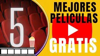 5 Mejores películas GRATIS  en Youtube 